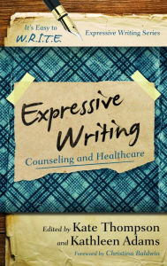 Title: Expressive Writing: Counseling and Healthcare, Author: Kate Thompson