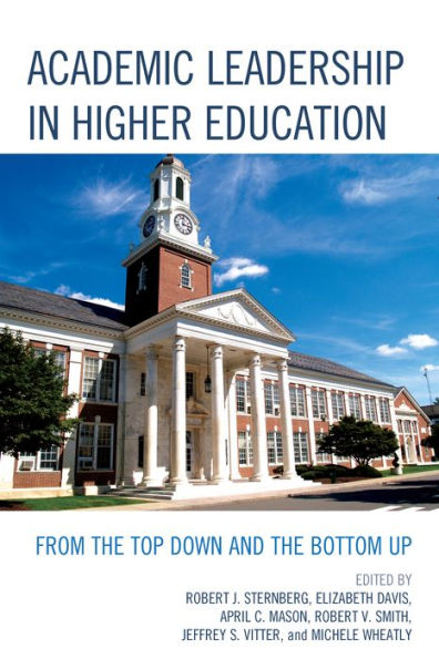 Academic Leadership Higher Education: From the Top Down and Bottom Up