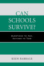 Can Schools Survive?: Questions to Ask, Actions to Take