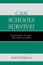 Can Schools Survive?: Questions to Ask, Actions to Take