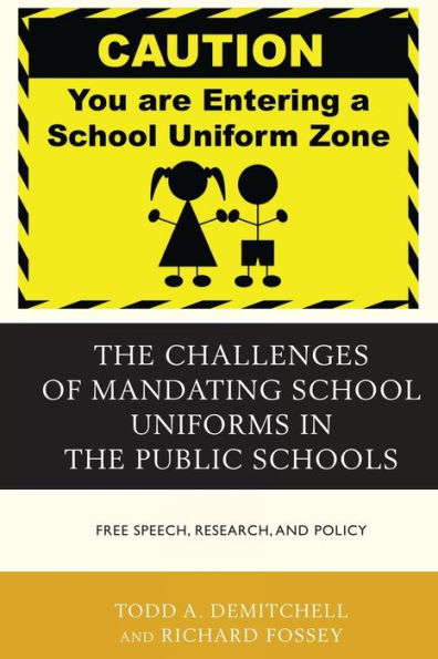 the Challenges of Mandating School Uniforms Public Schools: Free Speech, Research, and Policy