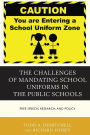 The Challenges of Mandating School Uniforms in the Public Schools: Free Speech, Research, and Policy