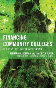 Title: Financing Community Colleges: Where We Are, Where We're Going, Author: Richard M. Romano