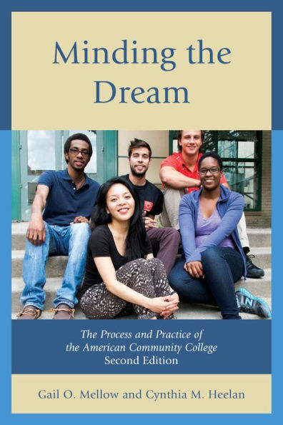 Minding the Dream: Process and Practice of American Community College