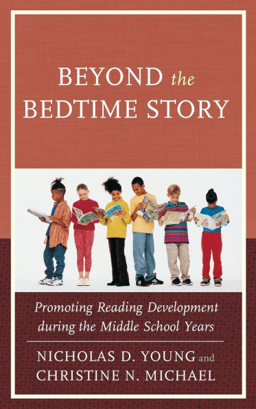 Beyond the Bedtime Story: Promoting Reading Development during the Middle School Years