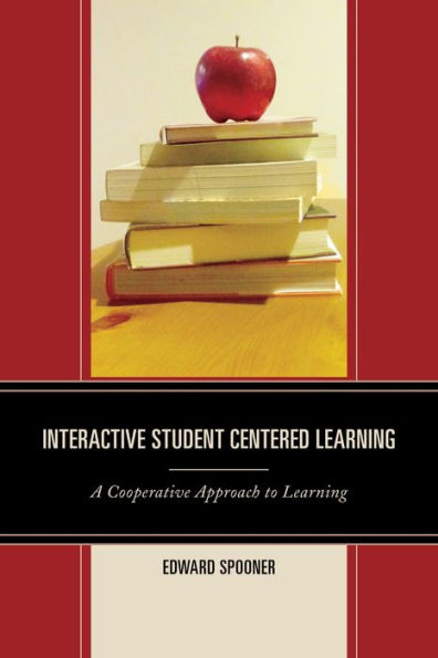 Interactive Student Centered Learning: A Cooperative Approach to Learning