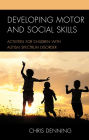 Developing Motor and Social Skills: Activities for Children with Autism Spectrum Disorder