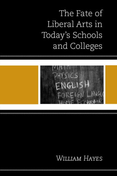 The Fate of Liberal Arts Today's Schools and Colleges