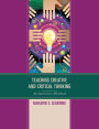 Teaching Creative and Critical Thinking: An Interactive Workbook