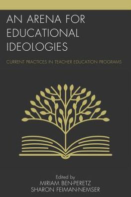 An Arena for Educational Ideologies: Current Practices Teacher Education Programs