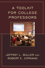 Title: A Toolkit for College Professors, Author: Robert E. Cipriano