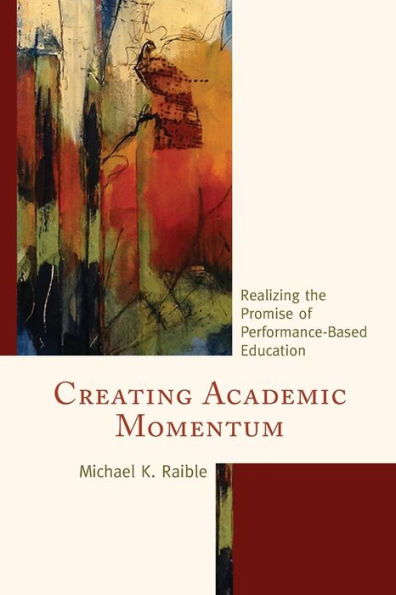Creating Academic Momentum: Realizing the Promise of Performance-Based Education