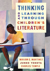 Title: Thinking and Learning through Children's Literature, Author: Miriam G. Martinez