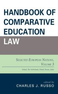 Title: Handbook of Comparative Education Law: Selected European Nations, Author: Charles J. Russo