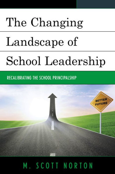 the Changing Landscape of School Leadership: Recalibrating Principalship