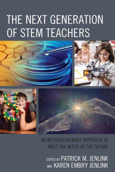 the Next Generation of STEM Teachers: An Interdisciplinary Approach to Meet Needs Future