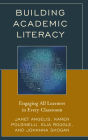 Building Academic Literacy: Engaging All Learners in Every Classroom