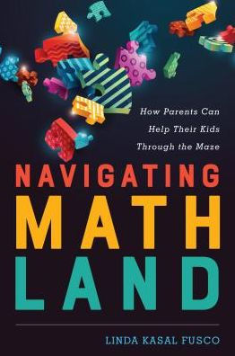 Navigating MathLand: How Parents Can Help Their Kids Through the Maze