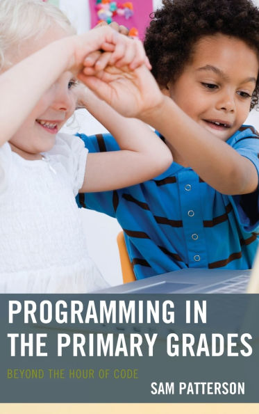 Programming in the Primary Grades: Beyond the Hour of Code