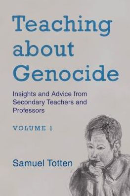 Teaching about Genocide: Insights and Advice from Secondary Teachers Professors