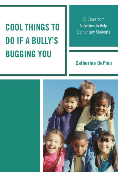Cool Things to Do If a Bully's Bugging You: 50 Classroom Activities to Help Elementary Students