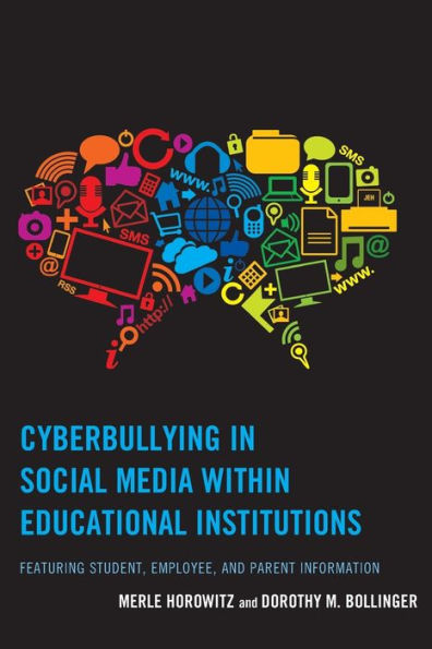 Cyberbullying Social Media within Educational Institutions: Featuring Student, Employee, and Parent Information