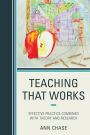 Teaching That Works: Effective Practice Combined with Theory and Research
