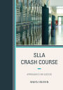SLLA Crash Course: Approaches for Success