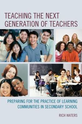 Teaching the Next Generation of Teachers: Preparing for Practice Learning Communities Secondary School