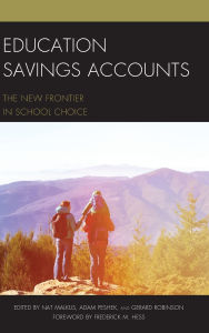 Title: Education Savings Accounts: The New Frontier in School Choice, Author: Nat Malkus