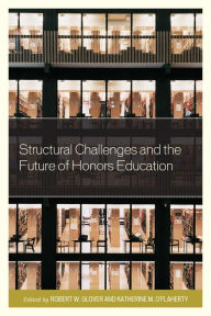 Title: Structural Challenges and the Future of Honors Education, Author: Robert Grover