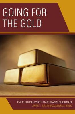 Going for the Gold: How to Become a World-Class Academic Fundraiser