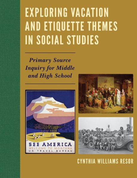 Exploring Vacation and Etiquette Themes Social Studies: Primary Source Inquiry for Middle High School