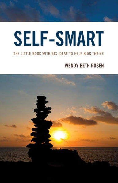 Self-Smart: The Little Book with Big Ideas to Help Kids Thrive