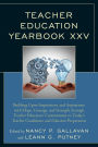 Teacher Education Yearbook XXV: Building Upon Inspirations and Aspirations with Hope, Courage, and Strength through Teacher Educators' Commitment to Today's Teacher Candidates and Educator Preparation