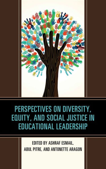 Perspectives on Diversity, Equity, and Social Justice Educational Leadership