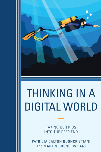 Thinking a Digital World: Taking Our Kids into the Deep End