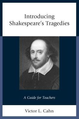Introducing Shakespeare's Tragedies: A Guide for Teachers