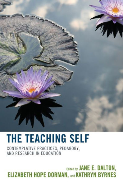 The Teaching Self: Contemplative Practices, Pedagogy, and Research Education