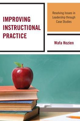 Improving Instructional Practice: Resolving Issues Leadership through Case Studies