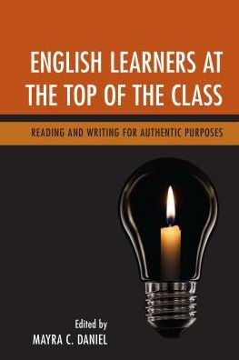 English Learners at the Top of Class: Reading and Writing for Authentic Purposes