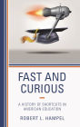 Fast and Curious: A History of Shortcuts in American Education