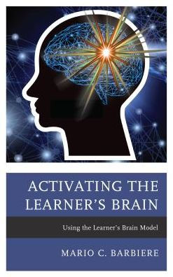 Activating the Learner's Brain: Using the Learner's Brain Model