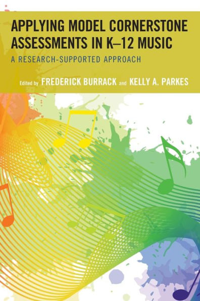 Applying Model Cornerstone Assessments K-12 Music: A Research-Supported Approach