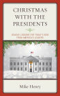 Christmas With the Presidents: Holiday Lessons for Today's Kids from America's Leaders