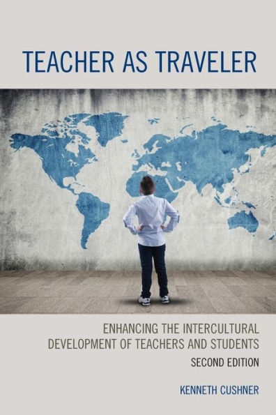 Teacher as Traveler: Enhancing the Intercultural Development of Teachers and Students