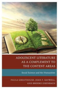 Title: Adolescent Literature as a Complement to the Content Areas: Social Science and the Humanities, Author: Paula Greathouse
