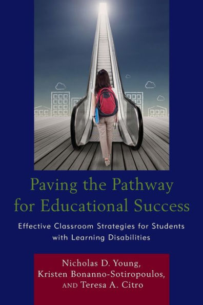 Paving the Pathway for Educational Success: Effective Classroom Strategies Students with Learning Disabilities