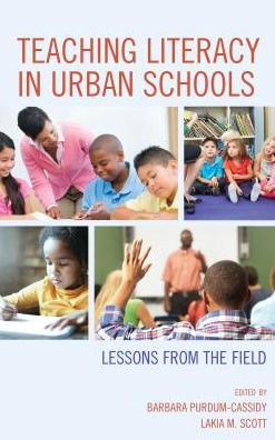 Teaching Literacy Urban Schools: Lessons from the Field
