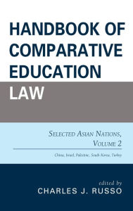 Title: Handbook of Comparative Education Law: Selected Asian Nations, Author: Charles J. Russo